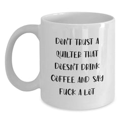 Funny Quilter Gifts, White Coffee Mugs for Quilters, Quilter Humor, Christmas Unique Gifts from Friends to Family - Main