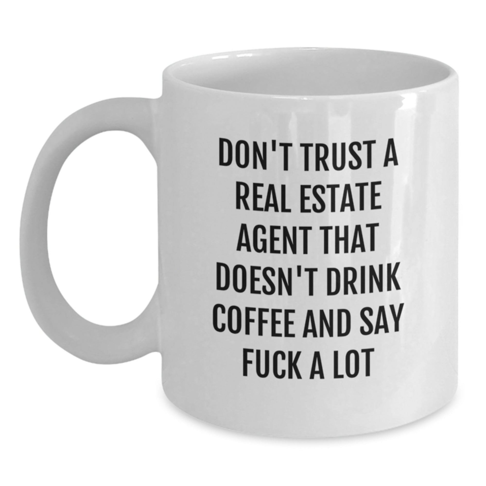 Funny Gifts for Real Estate Agents, White Coffee Mugs with Humorous Quote, Christmas Unique Presents for Men, Women, Family, Coworkers - Main