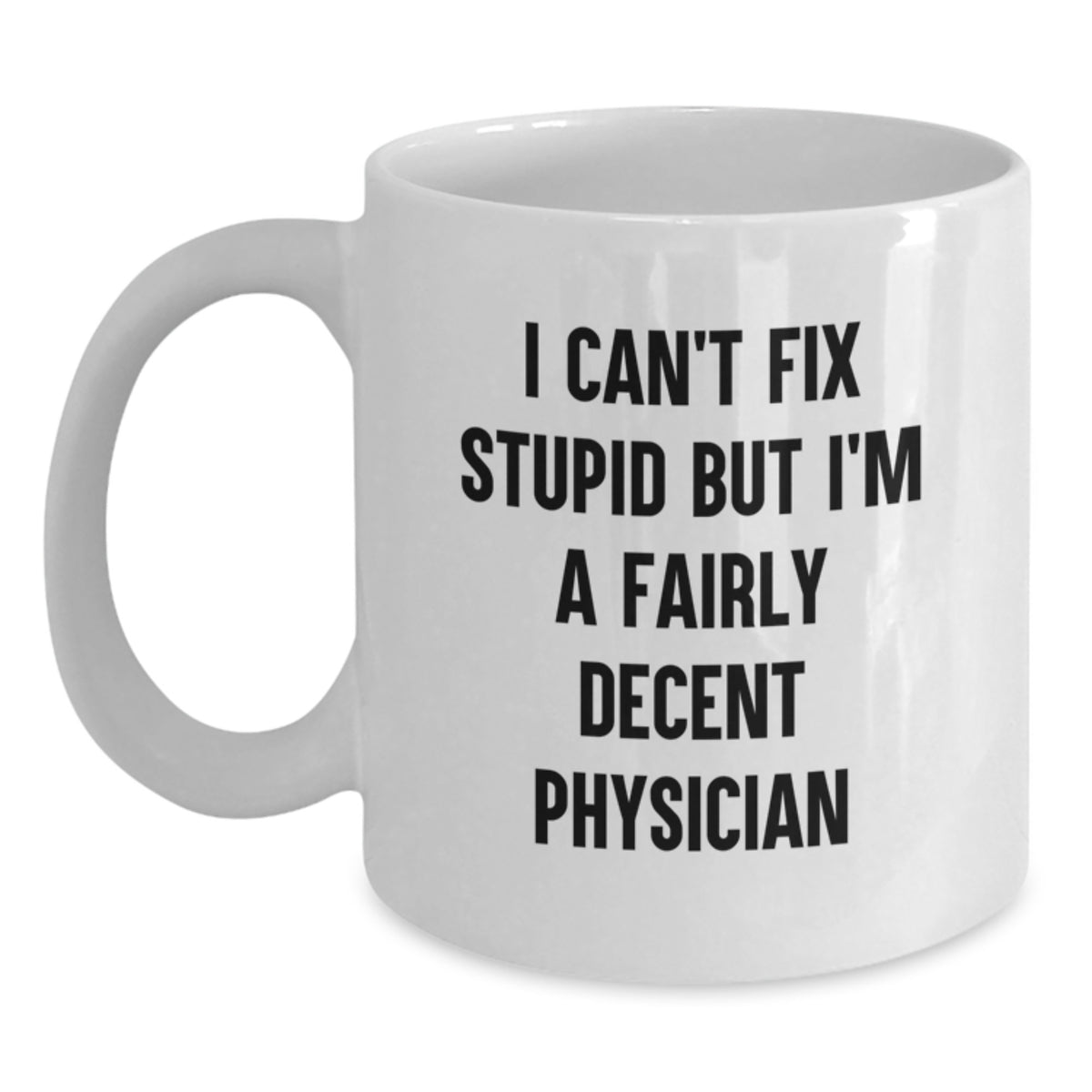 Funny Physician Gifts for Him from Family and Friends, White Coffee Mug Quote, Christmas Unique Presents - Main