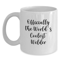 Funny Gifts from Friends or Family, Officially The World's Coolest Welder White Coffee Mug for Welder, 11oz or 15oz, Graduation Unique Gifts - Main