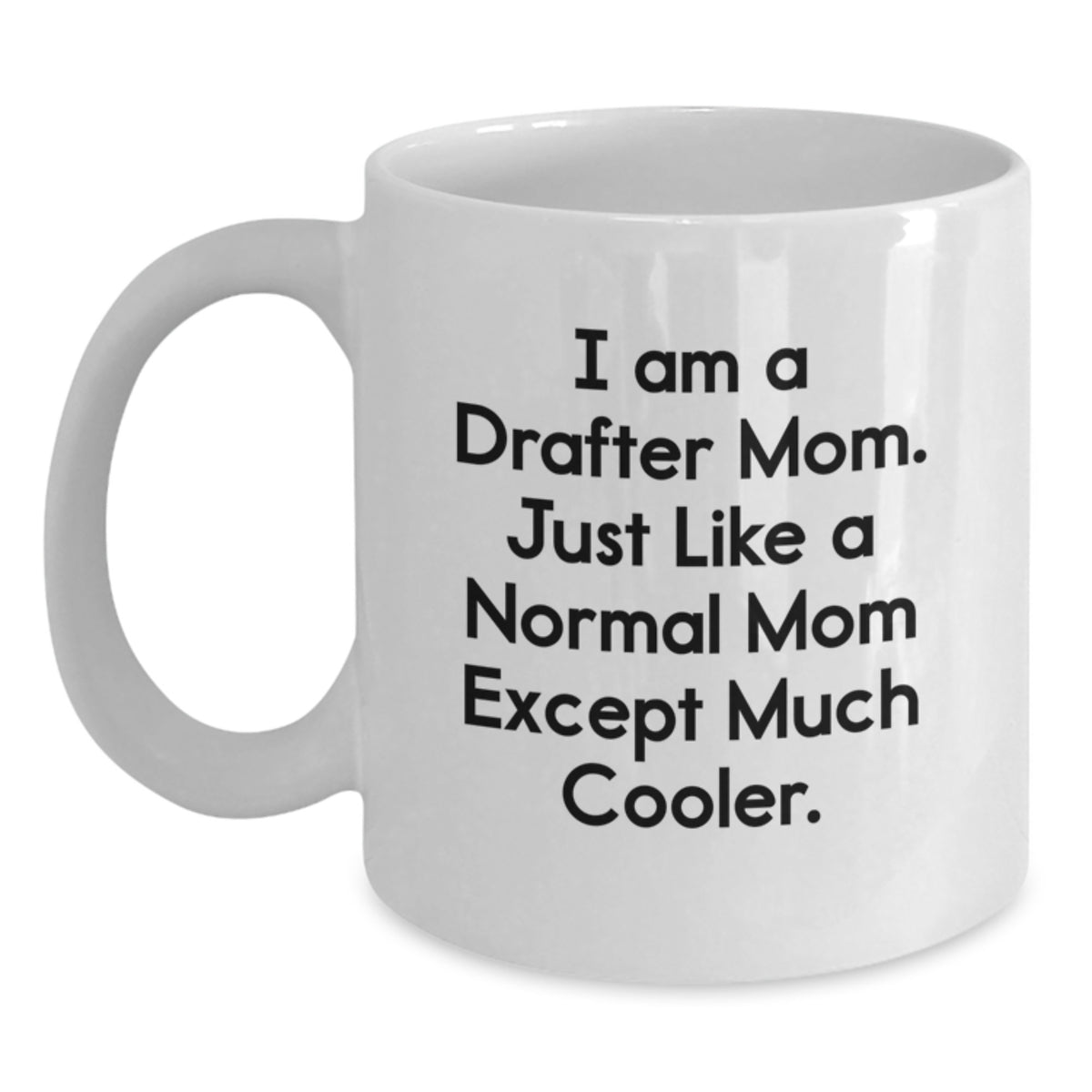 Drafter Mom Gifts from Men, Funny White Coffee Mug for Drafter Friends and Family Christmas Unique Gifts - Main
