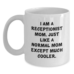 Funny Receptionist Mom Gifts for Birthday - White Coffee Mug with 11oz or 15oz Capacity, Perfect for Coworkers, Friends, and Family - Main