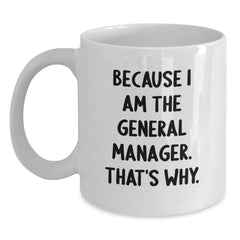 Funny General Manager Gifts from Friends, Gifts for General Manager, White Coffee Mug - Main