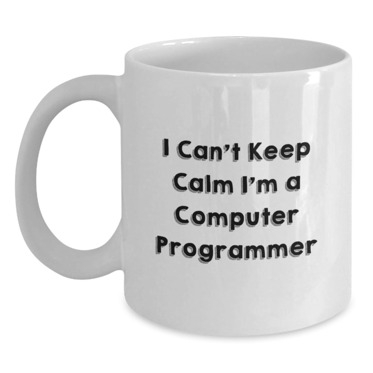 Funny Computer Programmer Gifts from Friends for Men I Cant Keep Calm Im A Computer Programmer, Christmas Unique White Coffee Mug, Ceramic Mug - Main