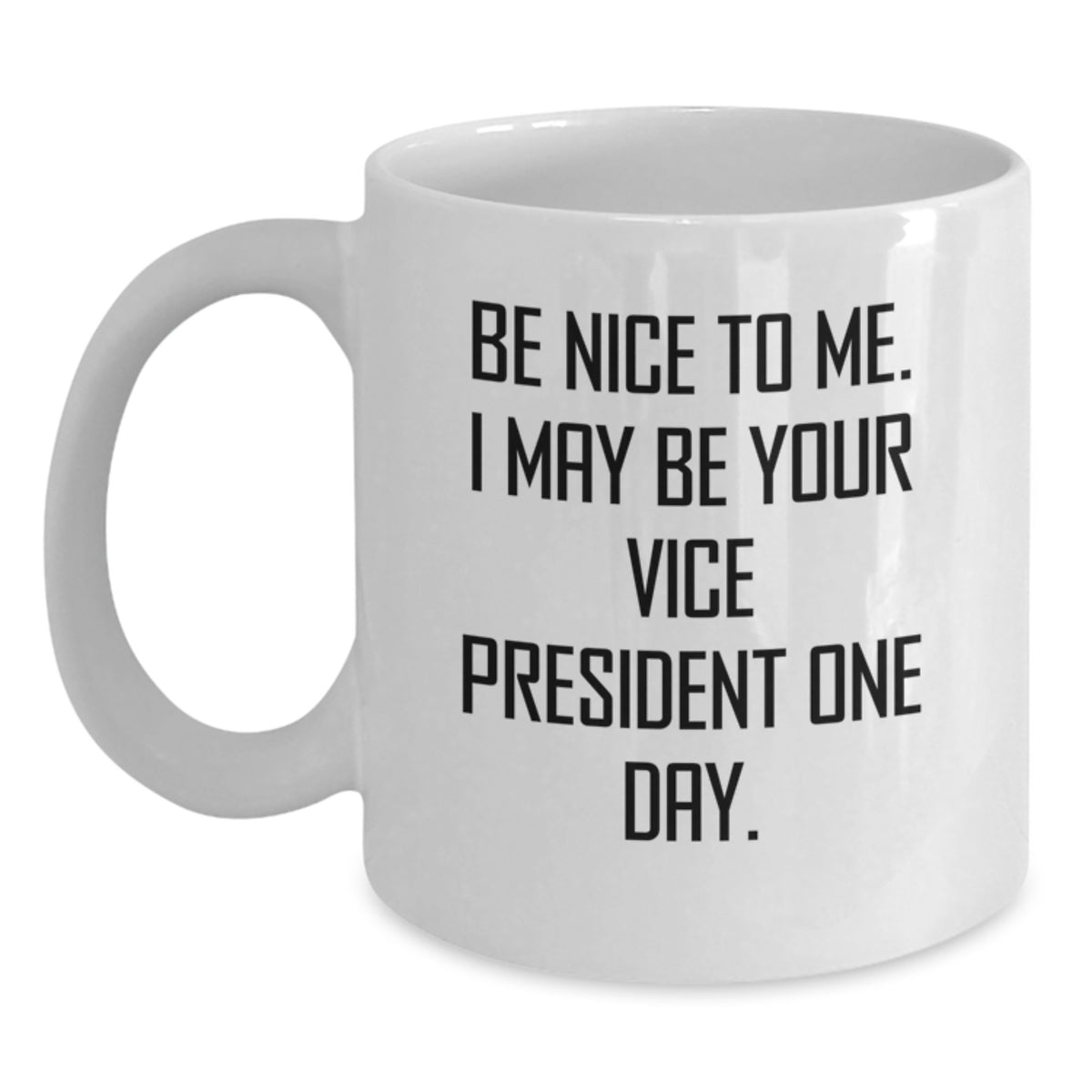 Funny Vice President Gifts from Friends for Men White Coffee Mug - Main