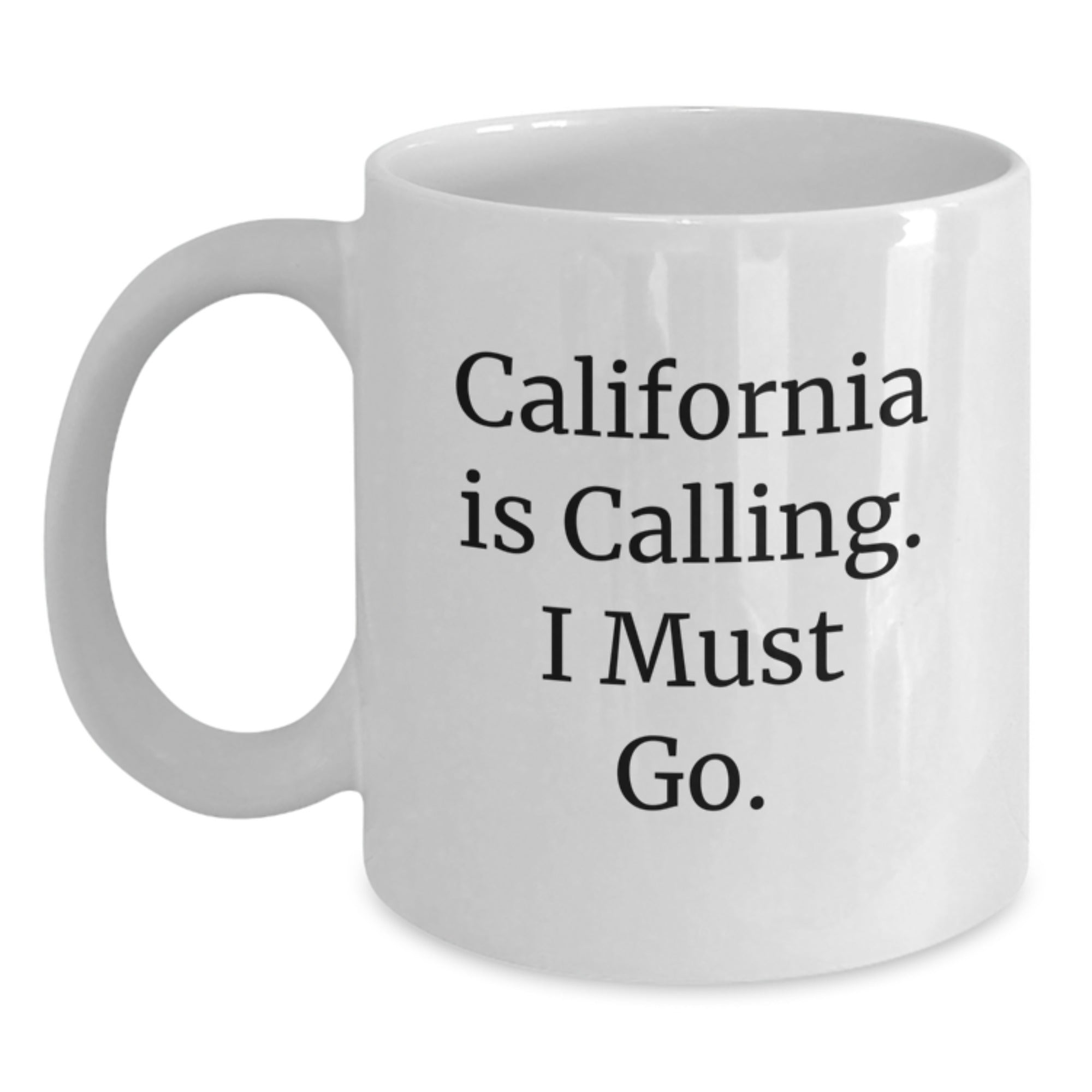 California Calling White Coffee Mugs, Funny Quotes for Birthday Unique Gifts from Friends, 11oz or 15oz Ceramic Mug for California Lovers, Gifts for Her, Him, or Family - Main