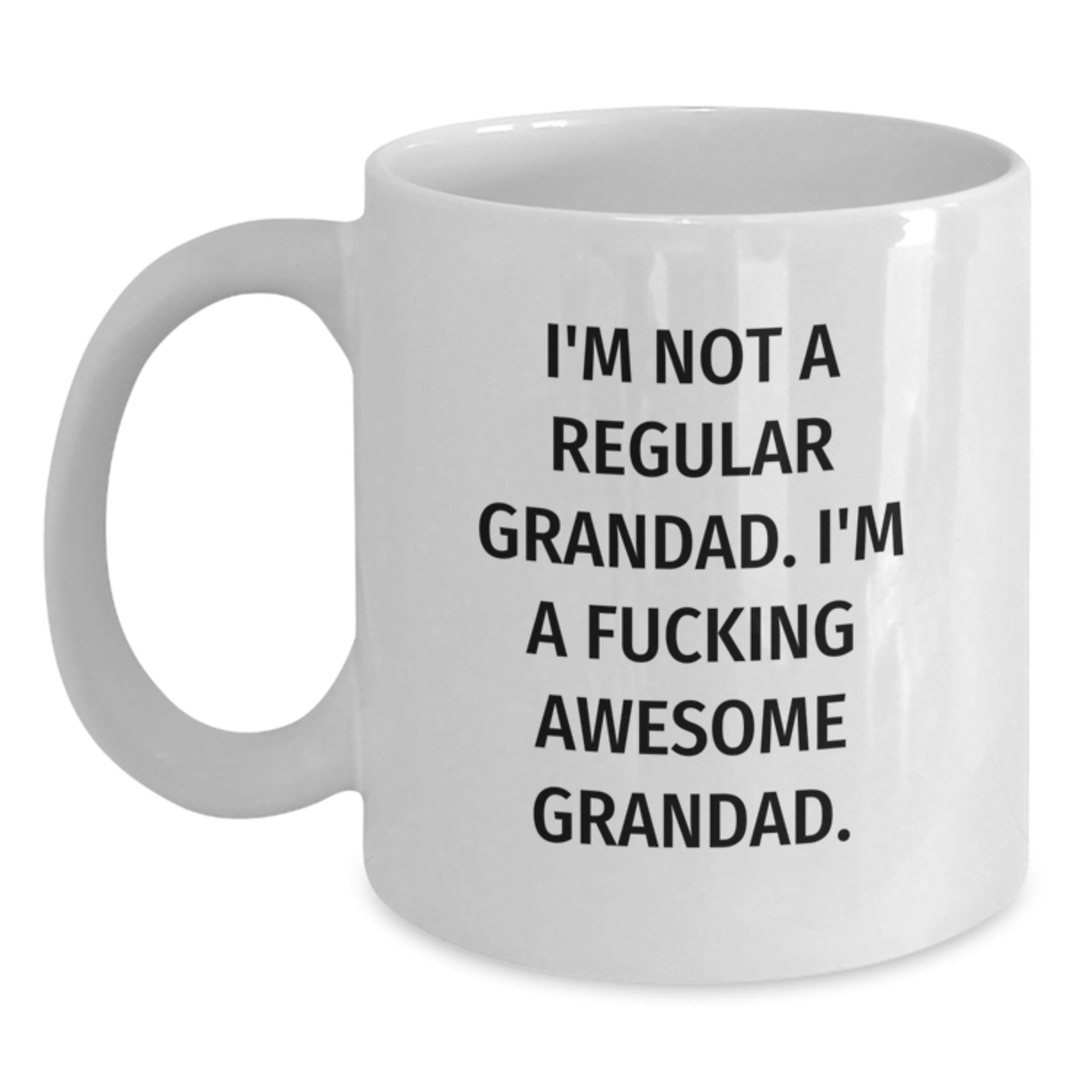 Funny Grandad White Coffee Mug Gifts for Grandad - I'm Not A Regular Grandad. I'm A F--king Awesome Grandad. Birthday Unique Gifts from Men to Grandad - Main