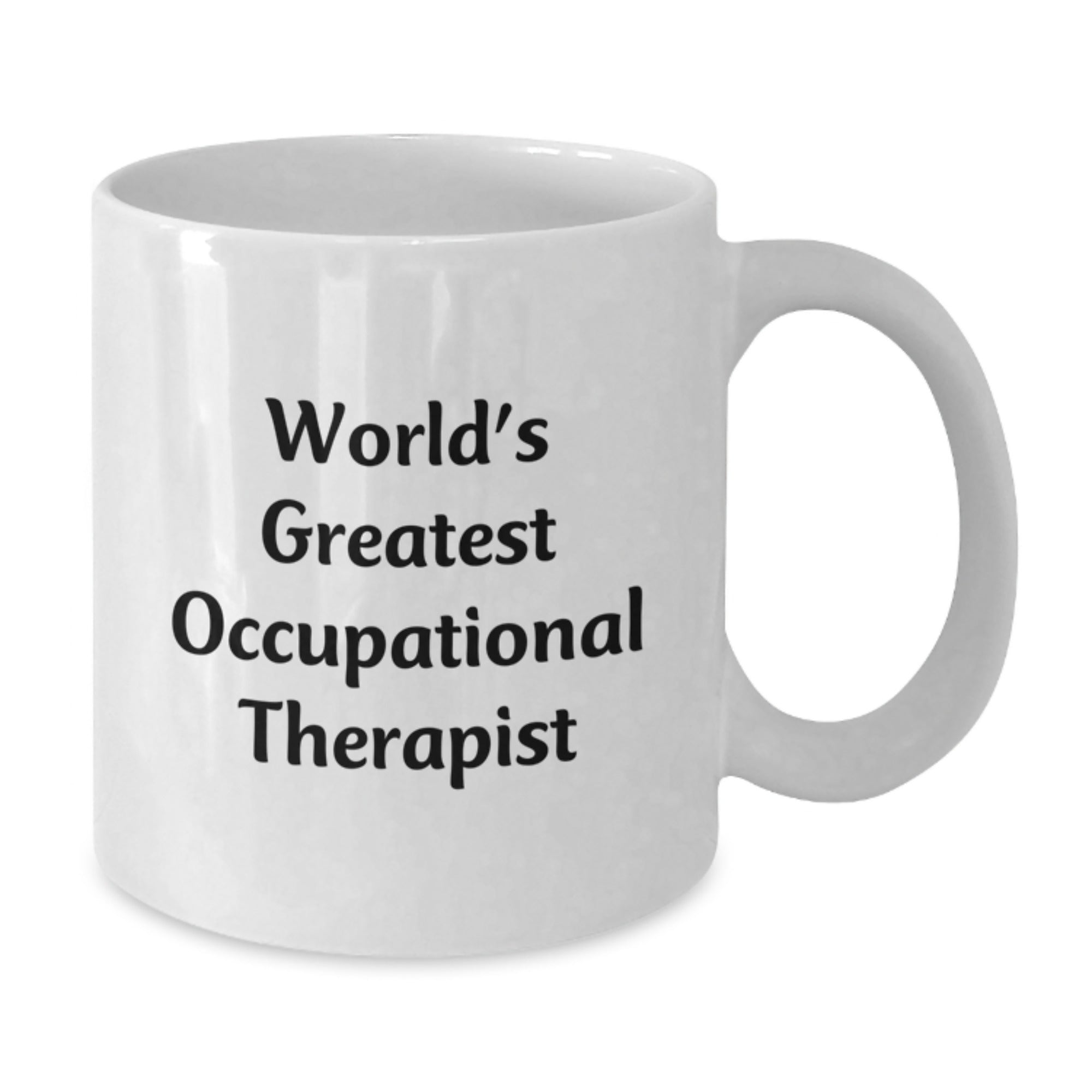 Funny Occupational Therapist Gifts, World's Greatest Quote, White Coffee Mug for Occupational Therapist Friends, Unique Christmas Unique Gifts from Men to Occupational Therapist - Additional