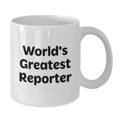 Funny Reporter Gifts, World's Greatest Reporter White Coffee Mug, Christmas Unique Gifts from Friends to Reporter - Additional