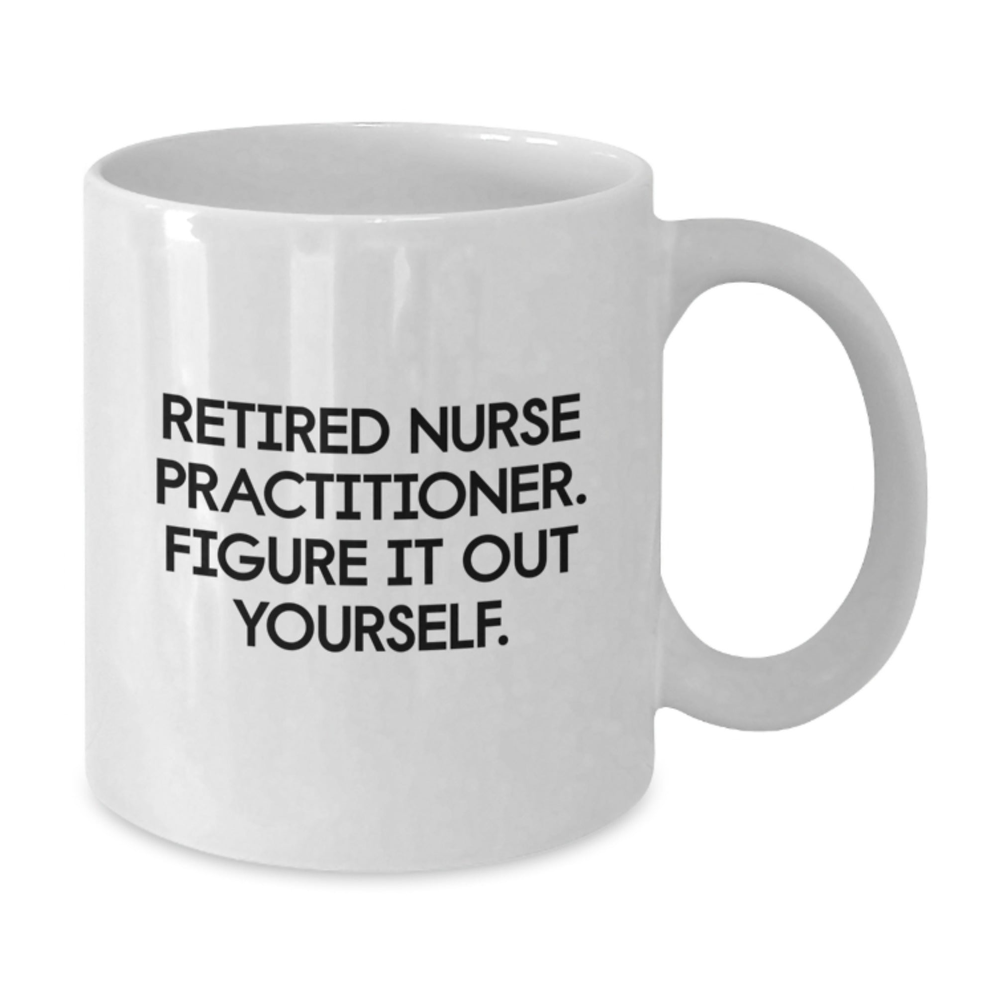 Funny Nurse Practitioner White Coffee Mug Gifts from Friends for Birthday Unique - Additional