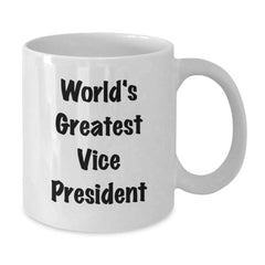 Funny Vice President Quote World's Greatest Gifts for Him from Friends White Coffee Mug - Additional