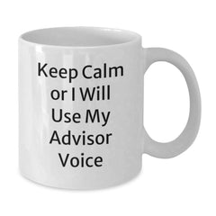 Funny Advisor Gifts for Men Friends Coworkers from Women, Keep Calm or I Will Use My Advisor Voice White Coffee Mug, Perfect Christmas Unique Gift - Additional
