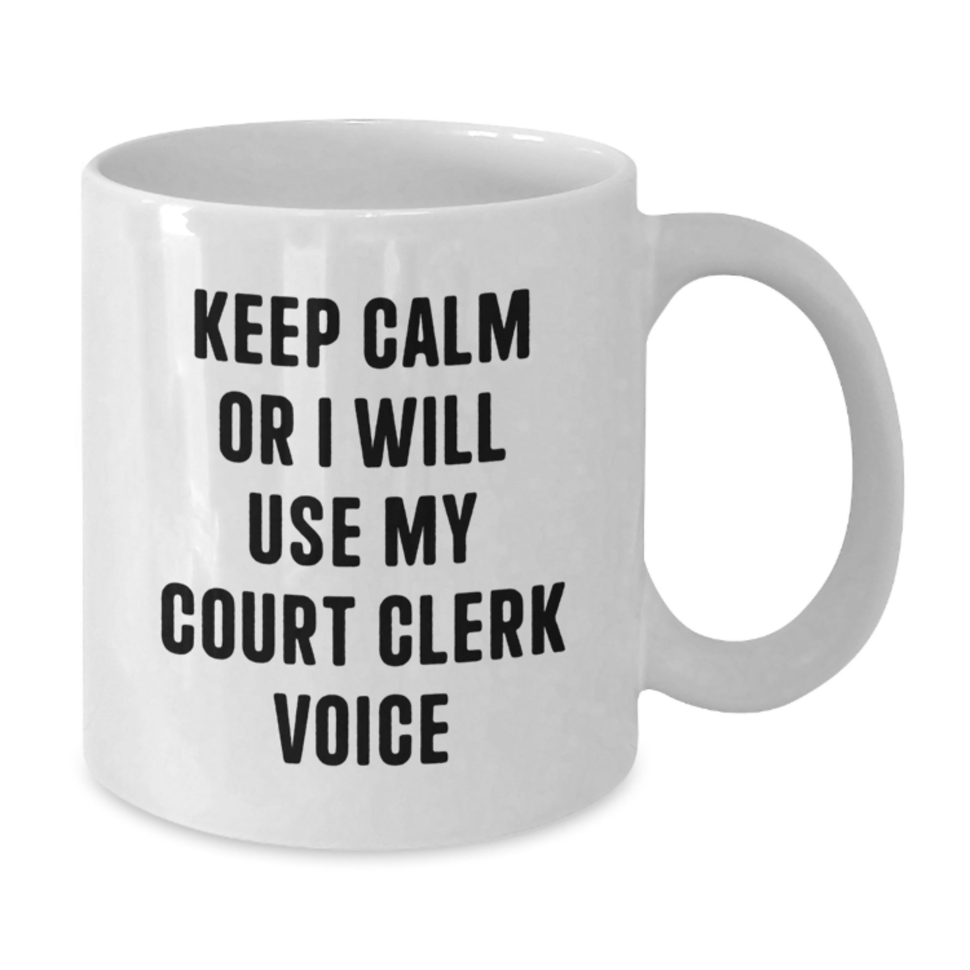 Funny Court Clerk Humor White Coffee Mug Gifts for Men or Women Court Clerk Voice - Birthday Unique Gifts from Friends or Coworkers - Additional