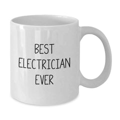 Funny Electrician Gifts from Friends to Electrician Graduates, White Coffee Mug, Best Ever Quote - Additional