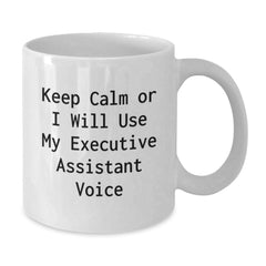Executive Assistant Humor White Coffee Mugs, Funny Gifts for Coworkers, Gifts from Men, Unique Christmas Unique Gifts - Additional