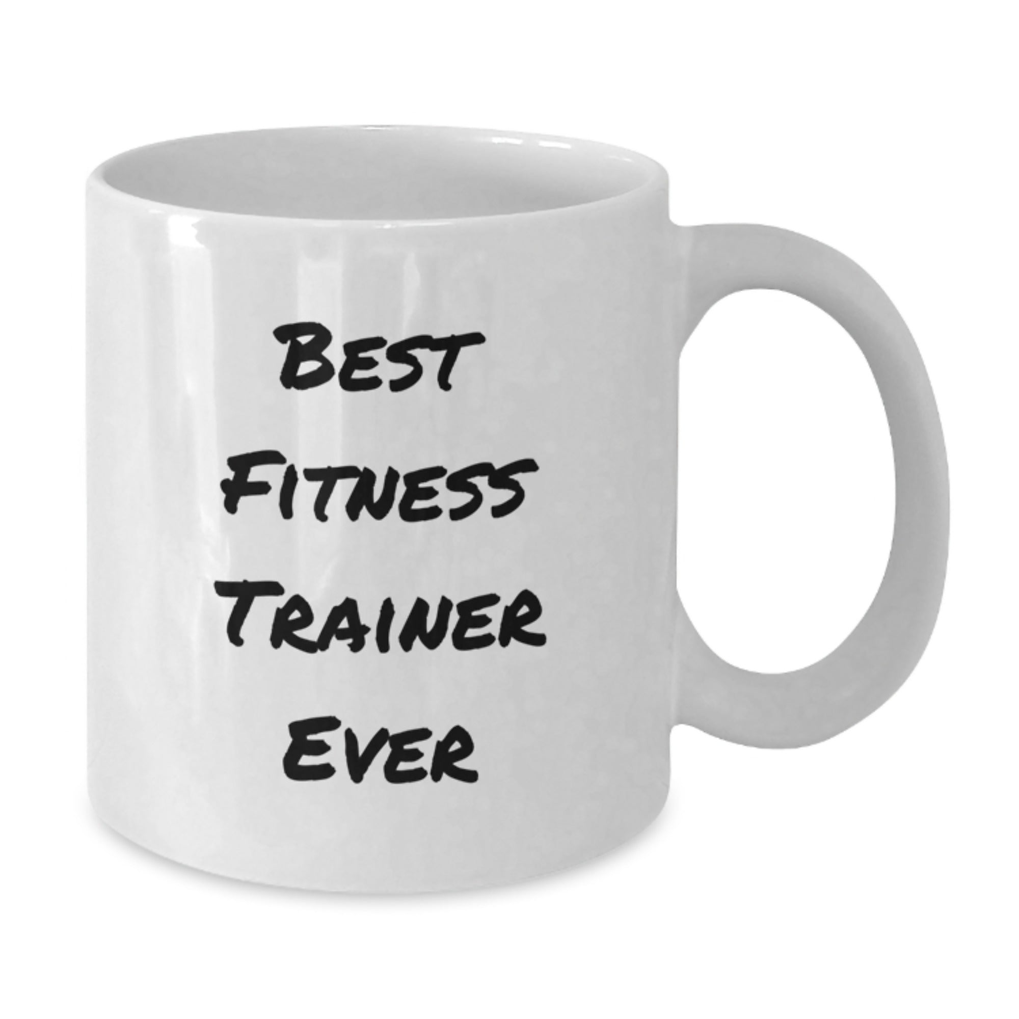 Funny Fitness Trainer Gifts from Friends for Best Fitness Trainer Ever White Coffee Mug, Unique Graduation Mug - Additional