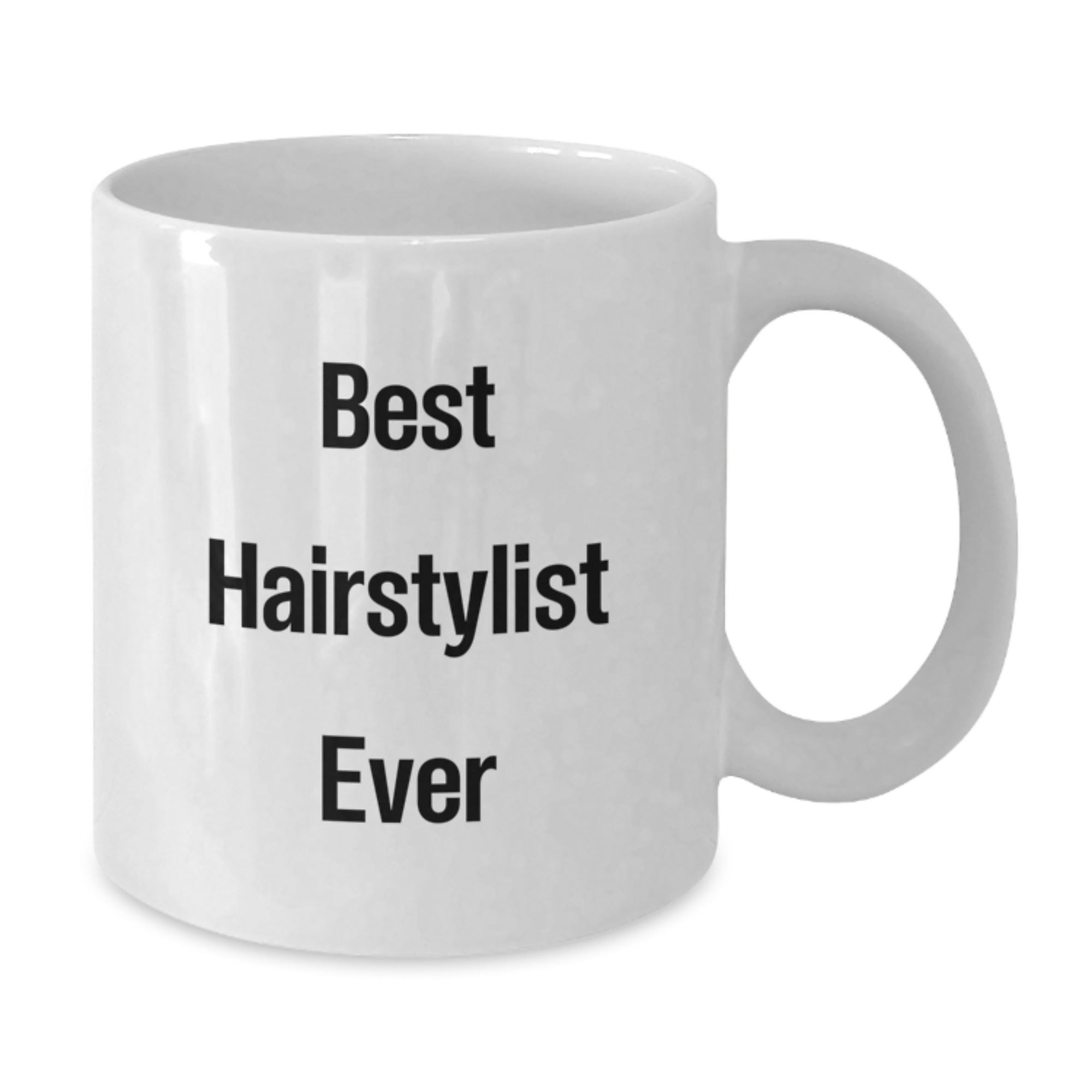 Funniest Hairstylist Gifts from Family, Friends, or Coworkers - Best Hairstylist Ever Quote on White Coffee Mug for Men or Women, Graduation Unique Gifts - Additional