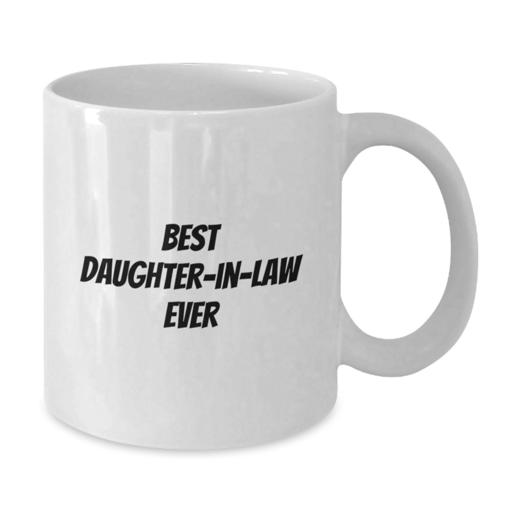 Funny Gifts for Daughter-in-law - Best Daughter-in-law Ever White Coffee Mug, Gifts from Family, Birthday Unique Presents - Additional