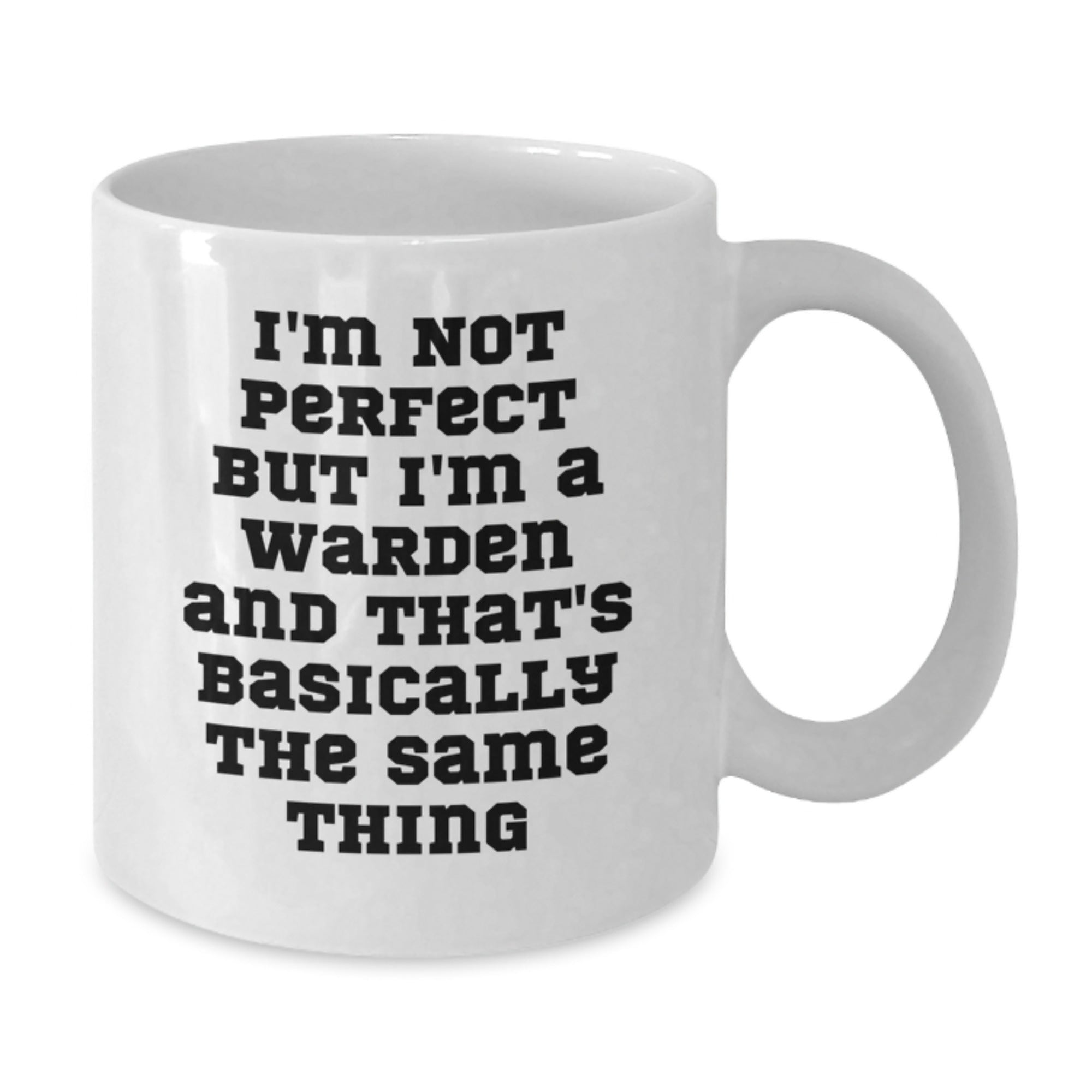 Warden Humor White Coffee Mug Gifts from Friends to Graduation Celebrations - Additional