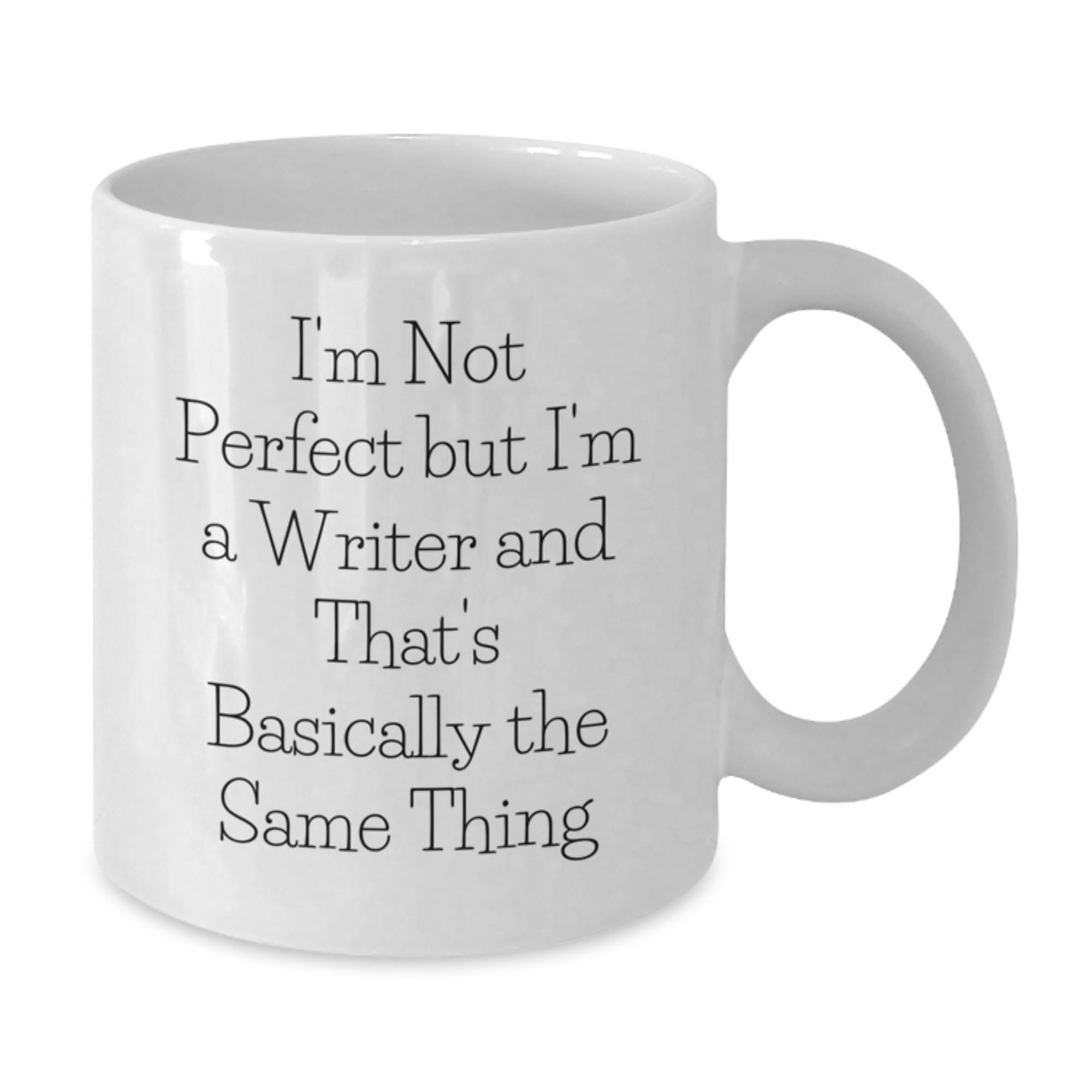 Funny Writer Gifts from Friends - I'm Not Perfect White Coffee Mug, Graduation Unique Gifts for Writers, 11oz or 15oz Ceramic - Additional
