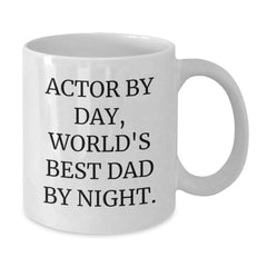 Funny Actor Gifts for Men - Actor By Day, World's Best Dad By Night. White Coffee Mug, 11oz or 15oz Capacity, Ceramic, Microwave and Dishwasher Safe, Gifts from Men to Actor, Gifts for Actor - Additional