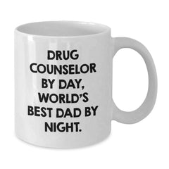 Funny Drug Counselor Gifts for Men - White Coffee Mug with 'Drug Counselor By Day, World's Best Dad By Night.' Quote - Unique Christmas Unique Gift Ideas - Additional