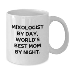Mixologist Gifts for Graduation - Funny White Coffee Mug, Gifts from Mom to Daughter, 'Mixologist By Day, World's Best Mom By Night.' - Additional