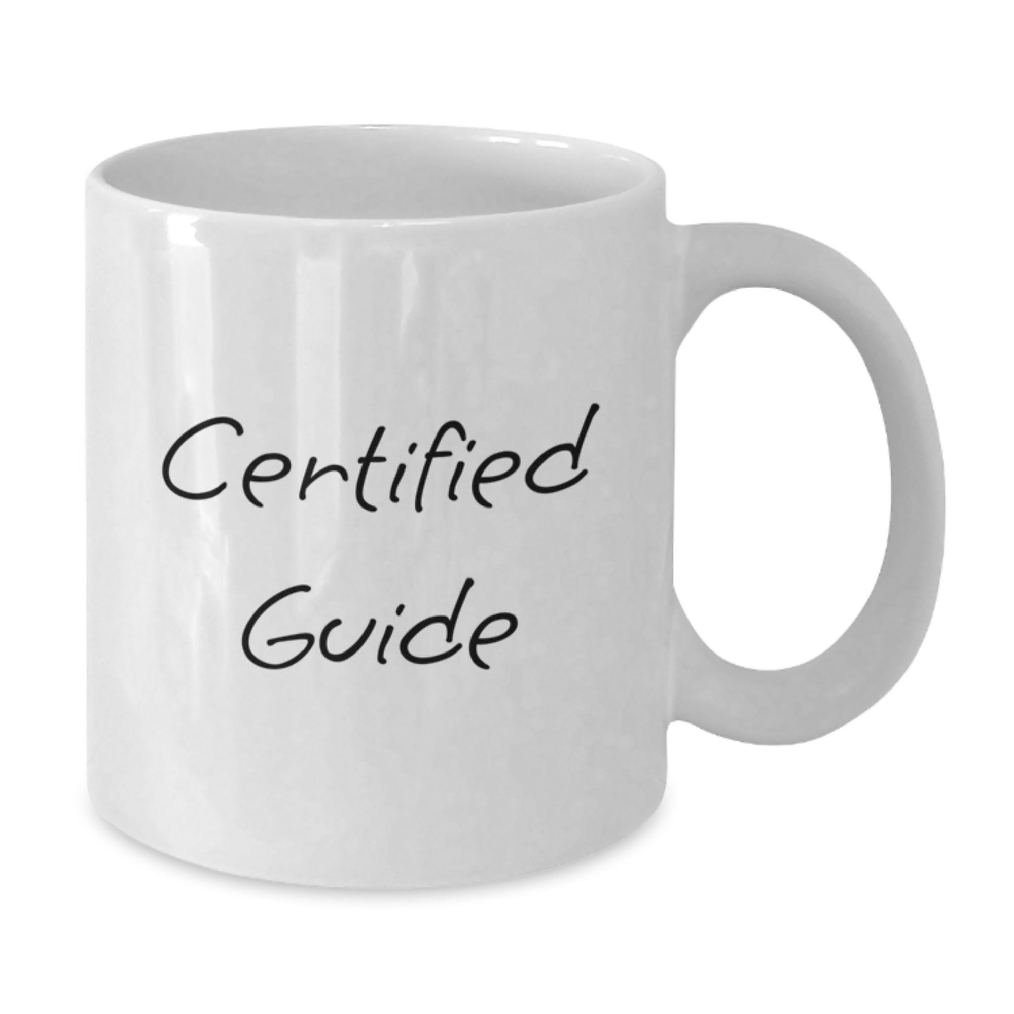Funny Guide Gifts for Him, White Coffee Mug, Certified Guide Quote, Gifts from Men, Unique Christmas Unique Gifts for Guide Lovers - Additional