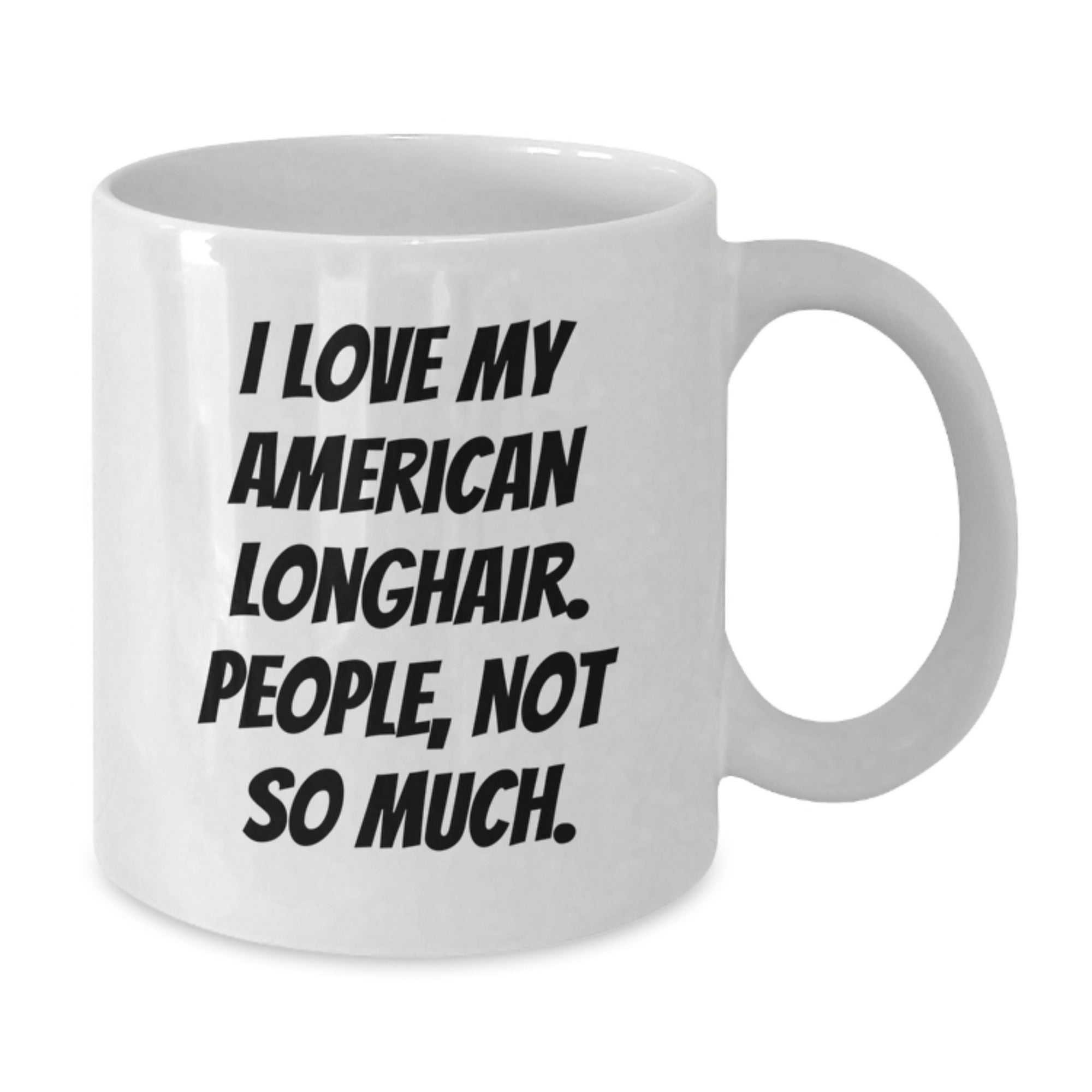 American Longhair Cat Gifts, Funny Quote Mugs, Gifts from Friends for American Longhair Cat Lovers, Birthday Unique Gifts for Men and Women - Additional