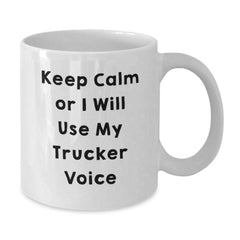 Funny Trucker Gifts from Friends for Men and Women Trucker Christmas Unique Mugs Keep Calm Or I Will Use My Trucker Voice White Ceramic Coffee Mugs - Additional