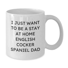 Funny English Cocker Spaniel Dog Dad Gifts for Men from Friends, Valentine's Unique Mugs with Cute Quote, 11oz or 15oz White Ceramic Coffee Mugs - Additional