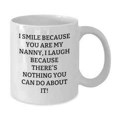 Funny Nanny Gifts from Family, Unique White Coffee Mug for Nanny, I Smile Because You Are My Nanny, Perfect Christmas Unique Gifts - Additional