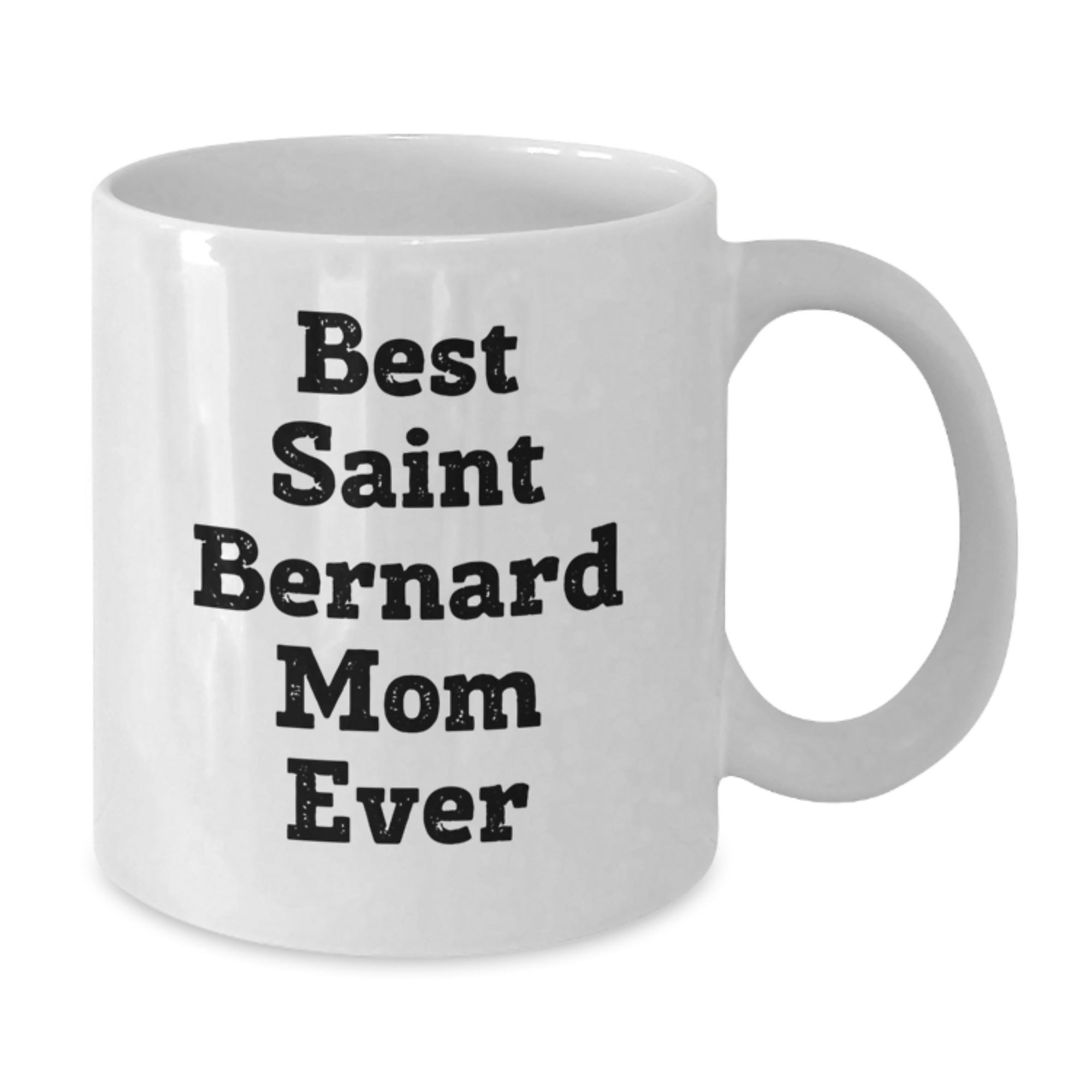 Saint Bernard Dog Mom Funny White Coffee Mug Gifts from Friends to Saint Bernard Dog Owners Best - Additional