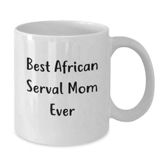 Funny African Serval Cat Mom Gifts for Women, White Coffee Mug with 'Best African Serval Mom Ever' Quote, 11oz or 15oz, Ceramic, Microwave, Dishwasher Safe, Gifts from Women to Family - Additional