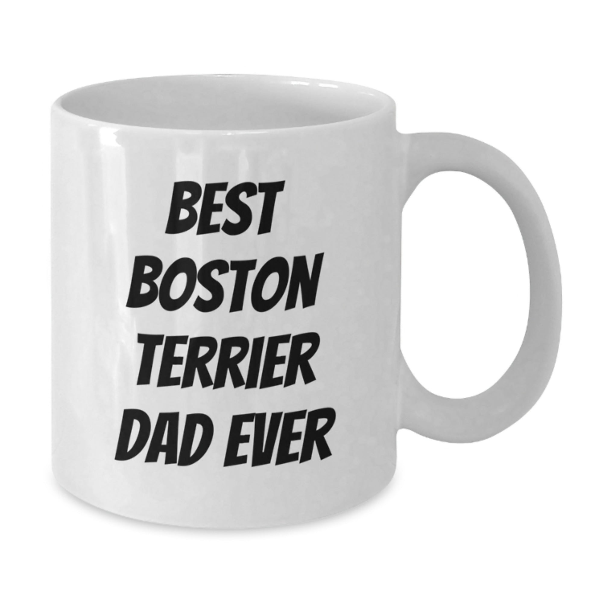 Funny Boston Terrier Dad Ever Gifts for Him Birthday Unique White Coffee Mug - Additional