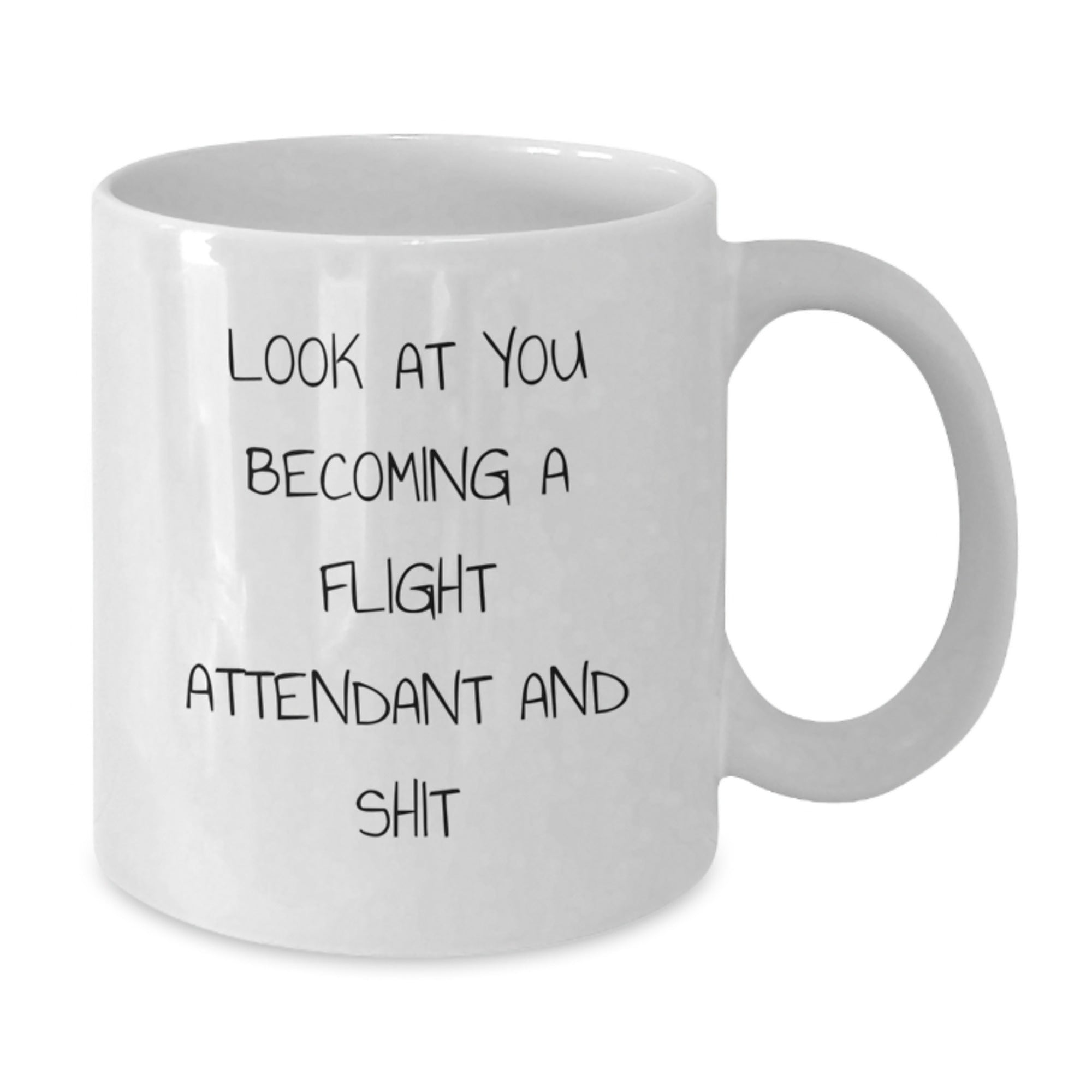 Funny Flight Attendant Gifts for Men Women Friends Coworkers Family - White Coffee Mug with Inspirational Quote - Gifts from Friends for Flight Attendants - Additional