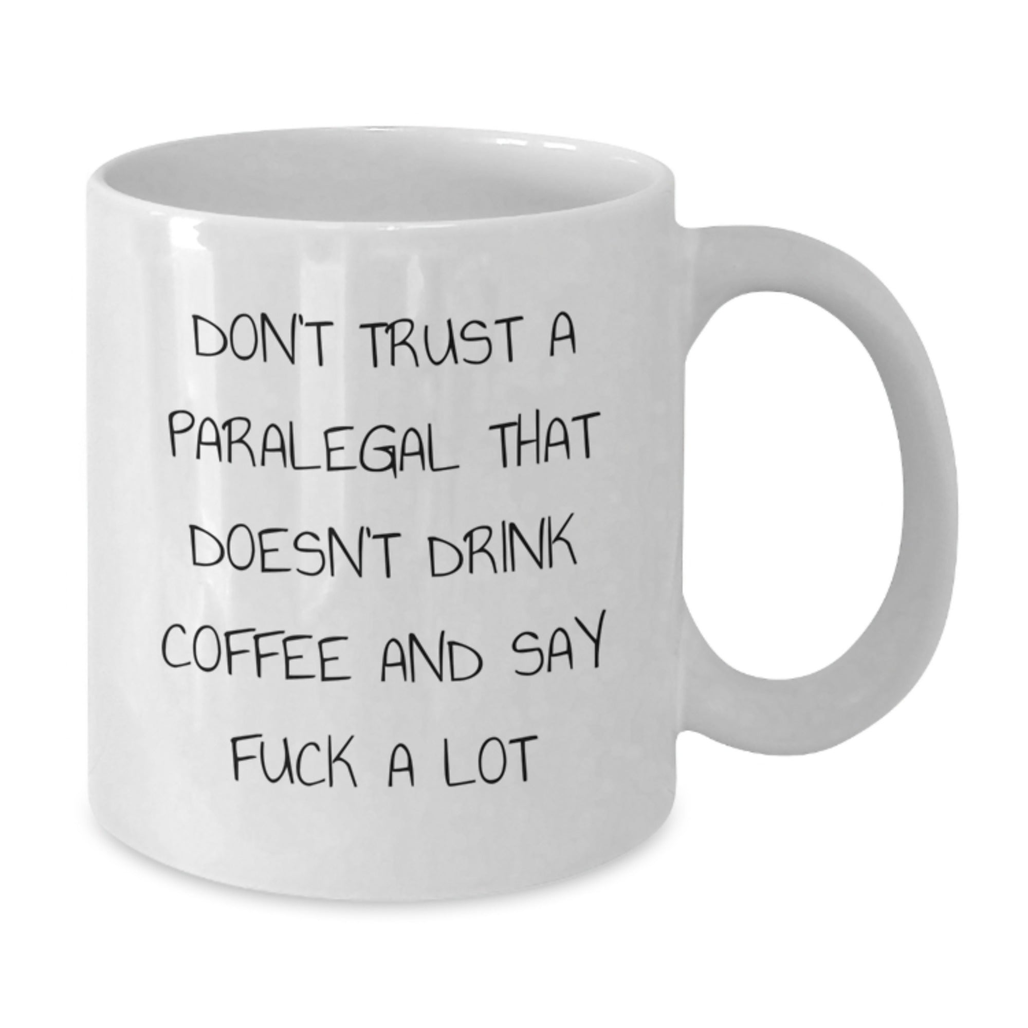 Funny Paralegal White Coffee Mug Gifts for Paralegal Friends, Coworkers, Family, and Women - Gifts from Family, Friends, and Men - Unique Christmas Unique Gifts for Paralegal - Additional