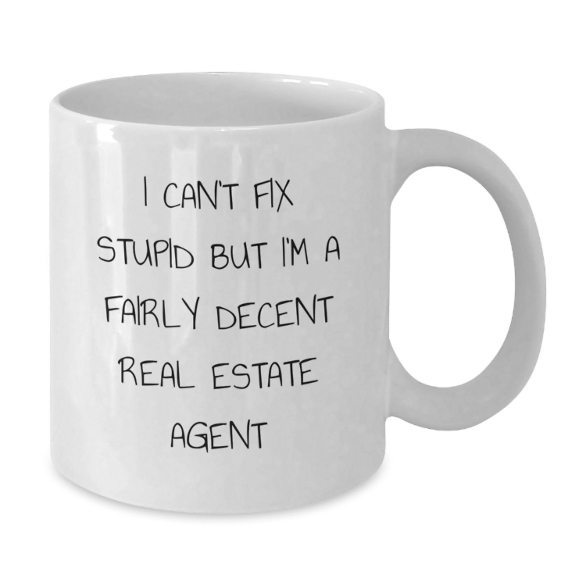 Funny Real Estate Agent Gifts from Friends, White Coffee Mug for Real Estate Agent, Holiday Cheer Quote 'I Can't Fix Stupid' - Additional