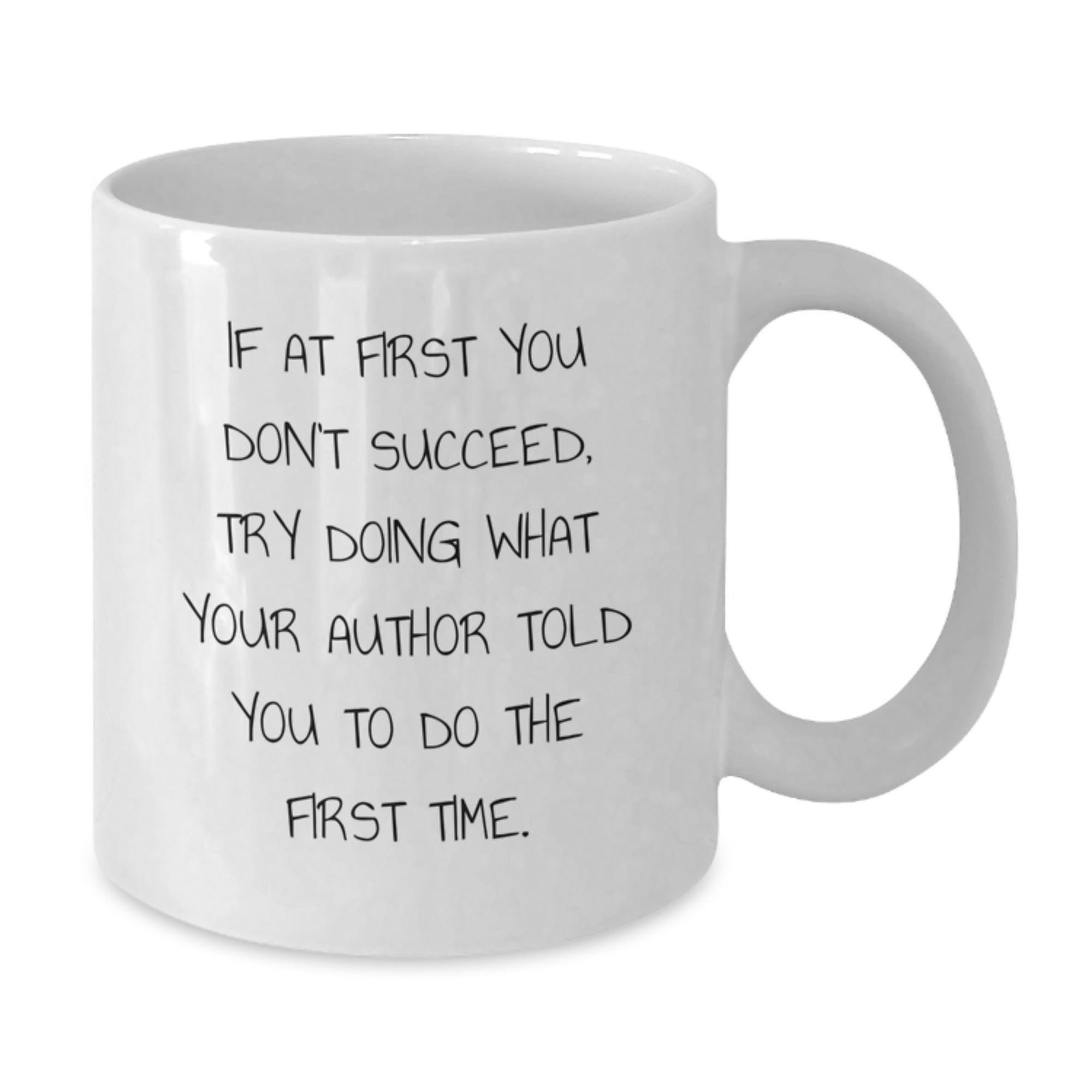 Author Gifts for Men, Funny White Coffee Mug, Christmas Unique Gifts from Friends, Inspirational Quote, 11oz or 15oz Ceramic Mug - Additional