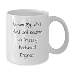 Funny Mechanical Engineer Gifts, Inspirational White Coffee Mug, Dreams Big - Gifts from Friends for Men, Women, or Family, Perfect Birthday Unique Gift Idea - Additional