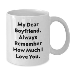 Funny Sweetheart Quotes White Coffee Mug, Gifts from Women for Sweetheart, Christmas Unique Gifts, White Ceramic Mug, 'My Dear Sweetheart. Always Remember How Much I Love You.' - Additional