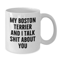 Funny Boston Terrier Dog Gifts for Men, White Coffee Mug, Perfect for Boston Terrier Dog Lovers, Valentine's Unique Gifts from Friends, Family, Coworkers - Additional