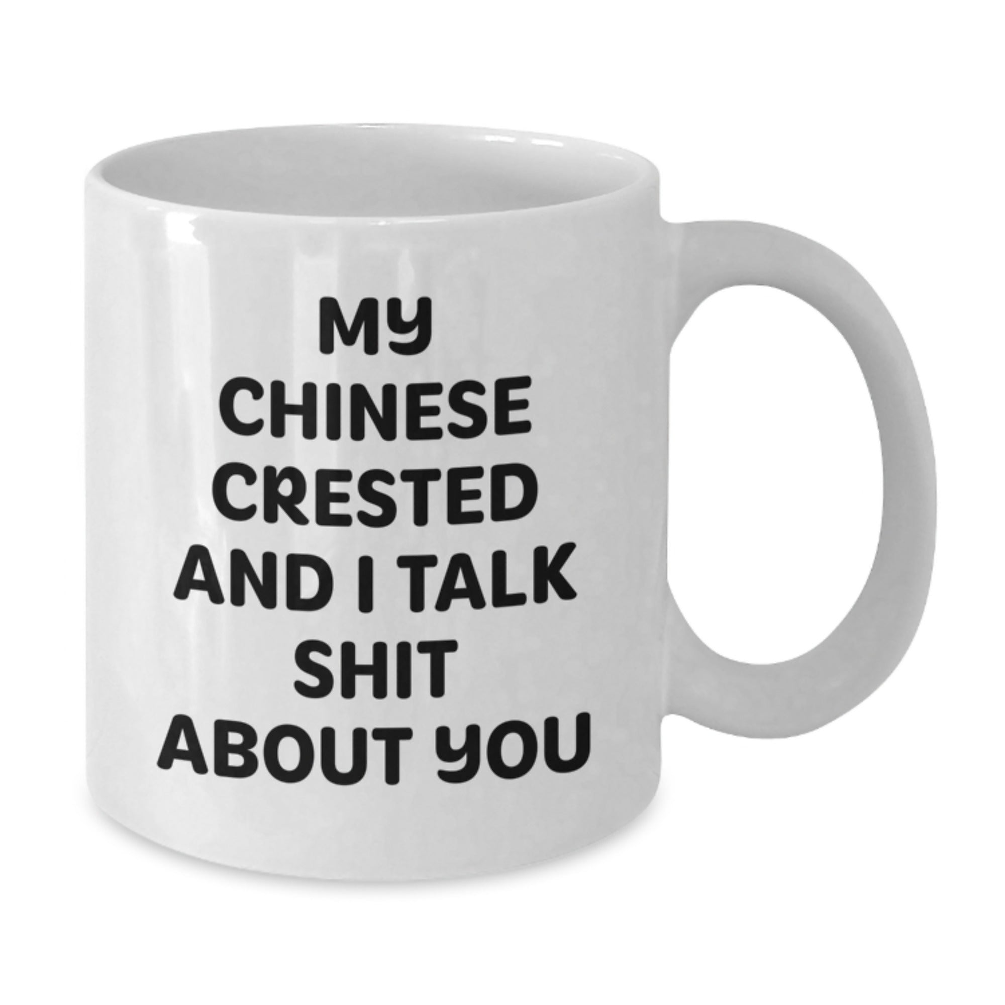 Funny Gifts for Chinese Crested Dog Lovers - White Coffee Mug - Unique Birthday Presents from Friends to Family - Additional