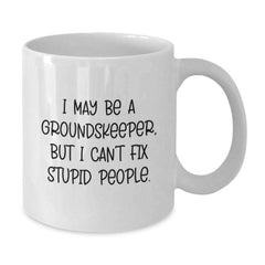 Funny groundskeeper Gifts from Men to Friends, Unique Christmas Unique Gifts for groundskeeper, White Coffee Mug I 'May Be a groundskeeper' - Additional