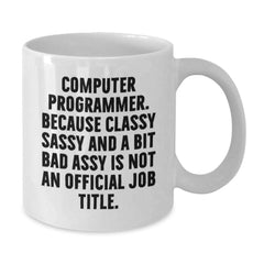 Funny Computer Programmer Mug Gifts for Men from Coworkers - White Coffee Mug, 11oz or 15oz capacity, Ceramic, Microwave and Dishwasher Safe - Additional