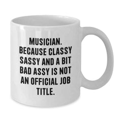 Funny Musician Gifts from Friends, White Coffee Mug, Musician Mug for Music Lovers, Christmas Unique Presents - Additional