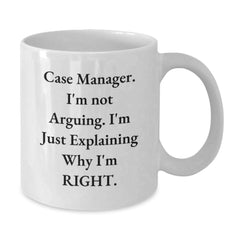 Funny White Coffee Mug for Case Manager Friends and Coworkers - Gifts from Men for Christmas Unique Presents - Additional