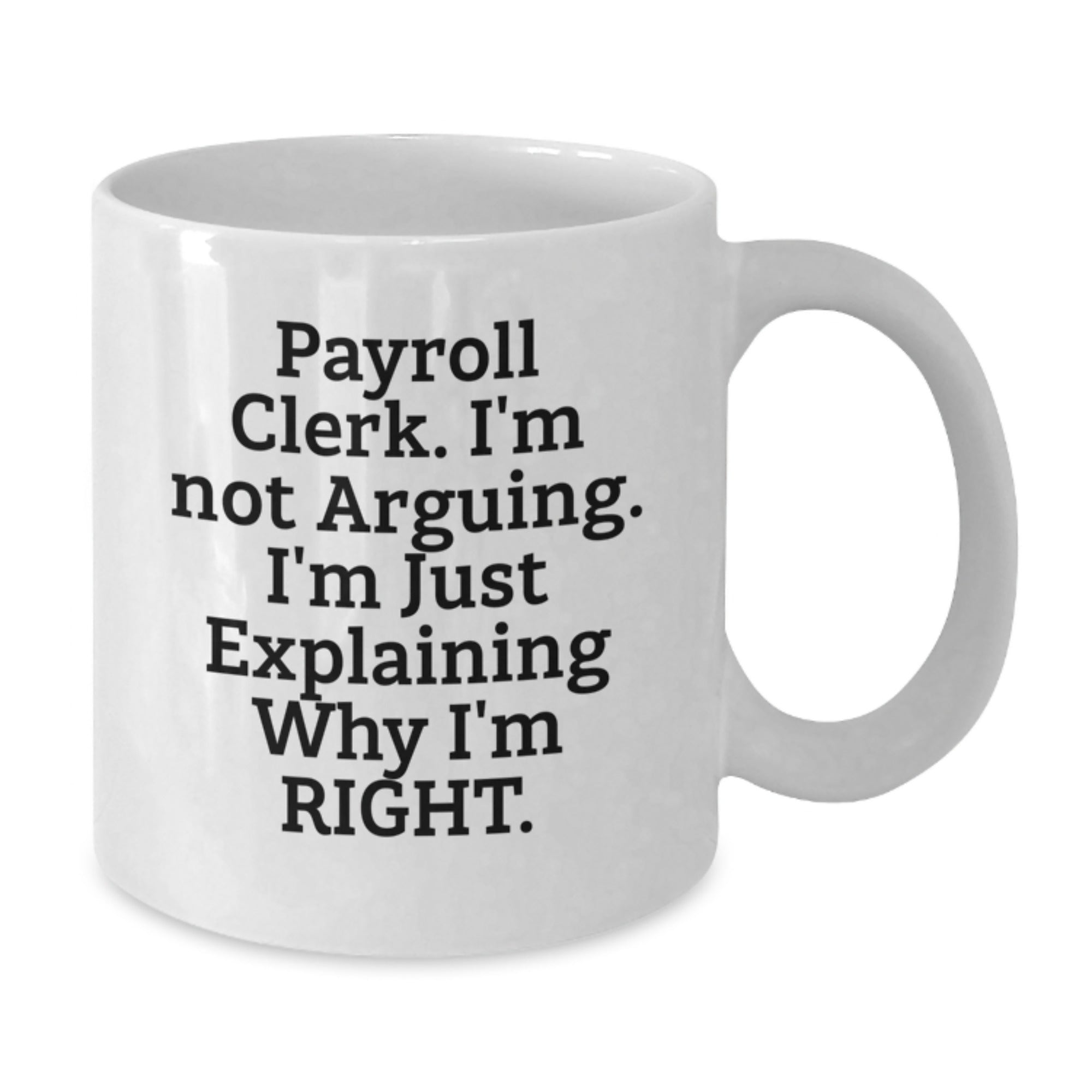 Funny Payroll Clerk Gifts from Friends Unique White Coffee Mugs Christmas - Additional