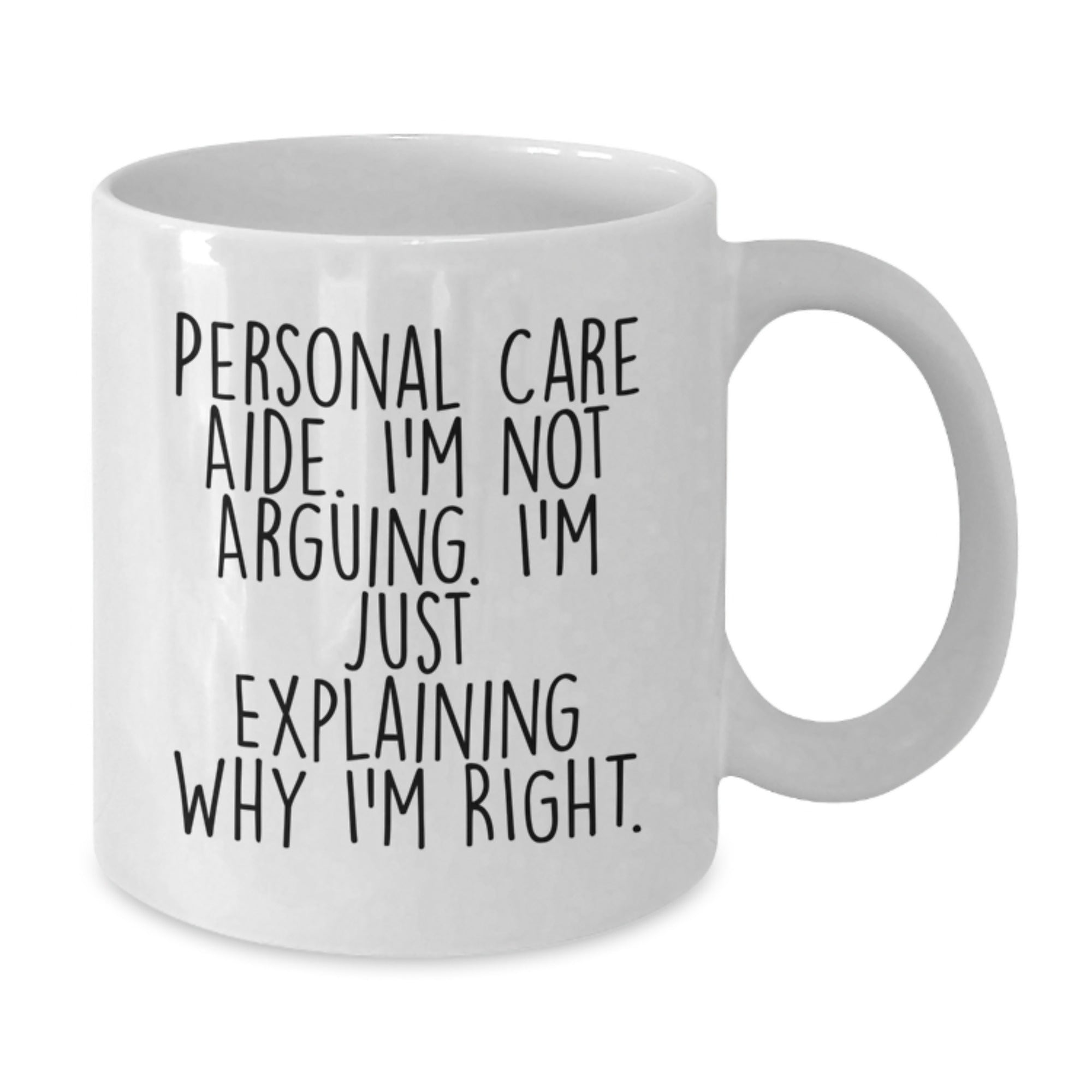 Personal Care Aide Humor Gifts from Friends, Family, or Coworkers - Funny White Coffee Mug for Christmas Unique Presents - Additional