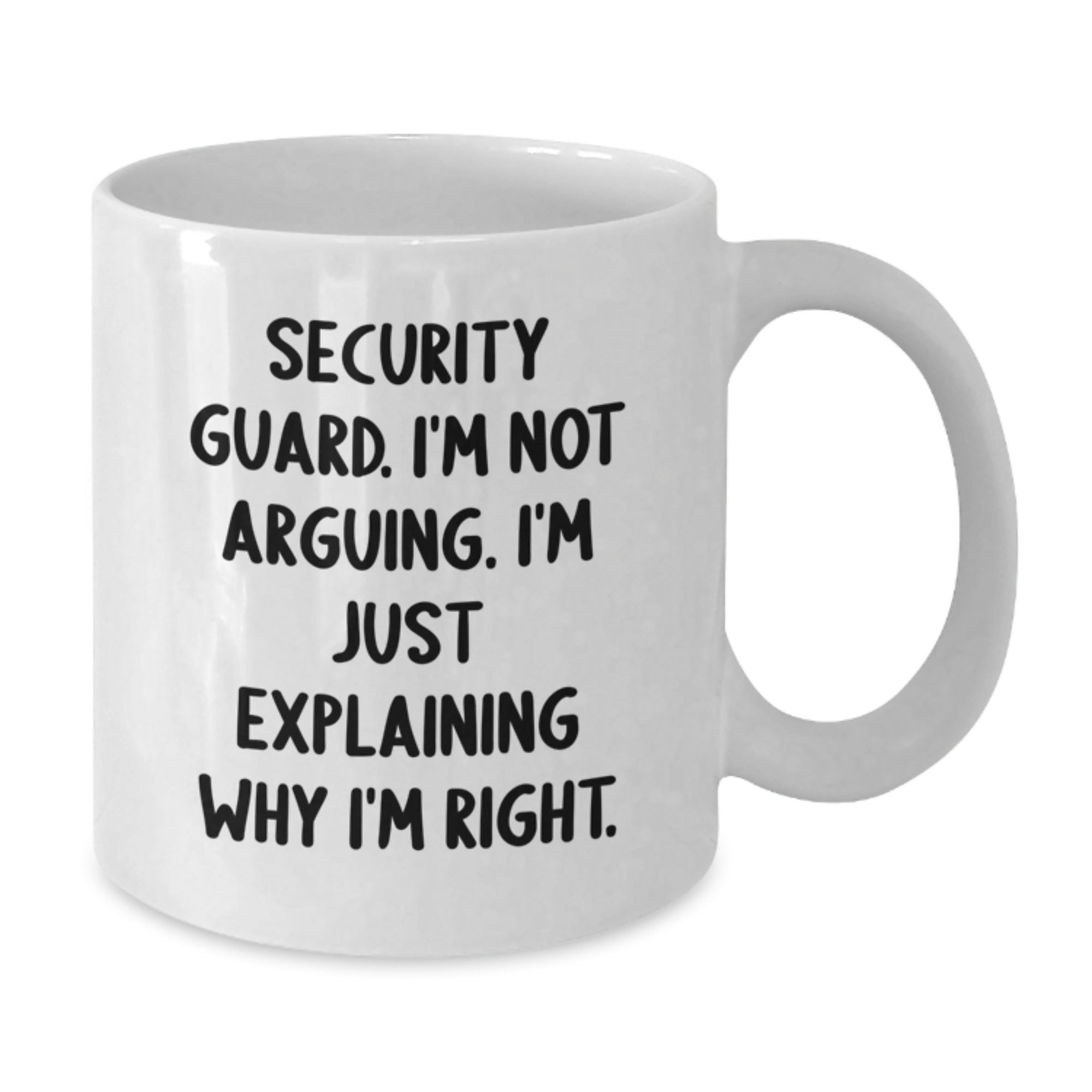 Funny Security Guard Gifts from Friends - White Coffee Mug, I'm Not Arguing, I'm Explaining Why I'm Right, Christmas Unique - Additional